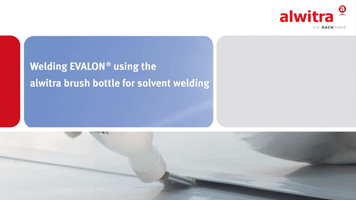 Welding EVALON® using the alwitra brush bottle for solvent welding